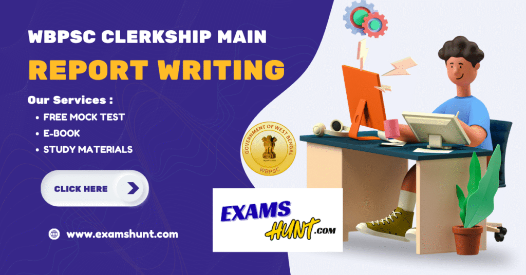 Report Writing For WBPSC Clerkship Main Exam